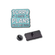 "Sorry, I Have Plans with My Dog" Enamel Pin