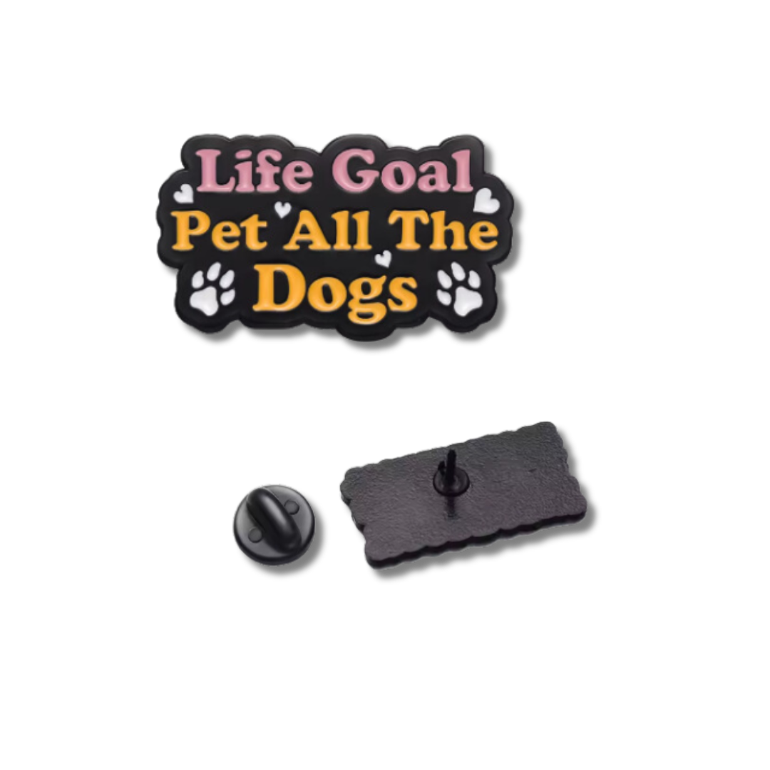 "Life Goal: Pet All the Dogs" Enamel Pin